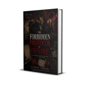The Forbidden Protocol of Desire by Nathan Corven – Print Edition + Ebook + Audiobook + FREE GIFT